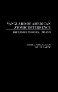 Vanguard of American Atomic Deterrence: The Sandia Pioneers, 1946-1949