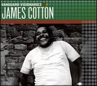 Vanguard Visionaries - James Cotton