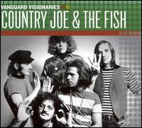 Vanguard Visionaries - Country Joe & the Fish