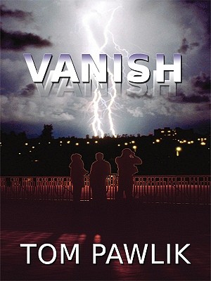 Vanish - Pawlik, Tom