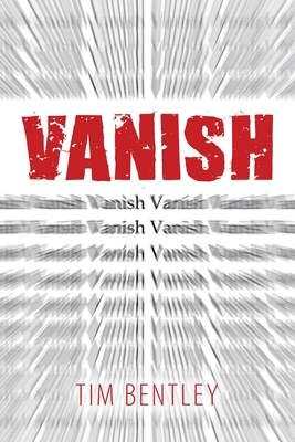 Vanish - Bentley, Tim