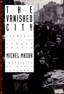Vanished City: Everyday Life in the Warsaw Ghetto