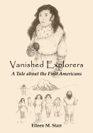 Vanished Explorers: A Tale about the First Americans