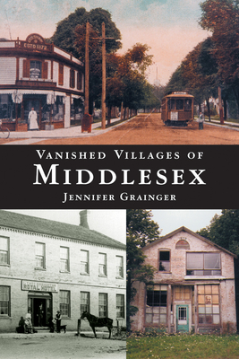 Vanished Villages of Middlesex - Grainger, Jennifer