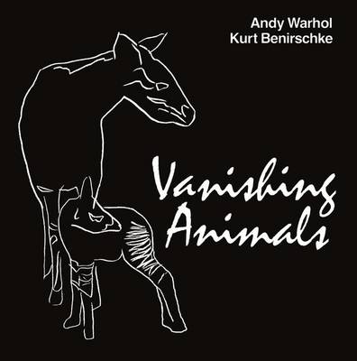 Vanishing Animals - Warhol, Andy, and Benirschke, Kurt