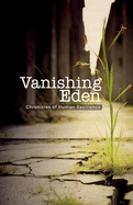 Vanishing Eden: Chronicles of Human Resilience