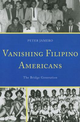 Vanishing Filipino Americans: The Bridge Generation - Jamero, Peter