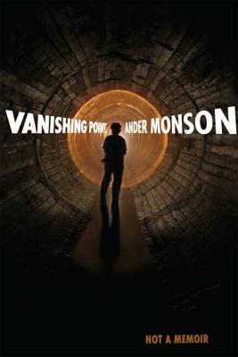 Vanishing Point: Not a Memoir - Monson, Ander