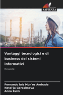 Vantaggi tecnologici e di business dei sistemi informativi