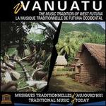 Vanuatu: Music Tradition of West Futuna