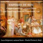 Vapeurs de Son: Original works for natural horn and rard harp from the Napoleonic Age