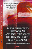 Vapor Emission to Outdoor Air and Enclosed Spaces for Human Health Risk Assessment: Site Characterization, Monitoring, and Modeling