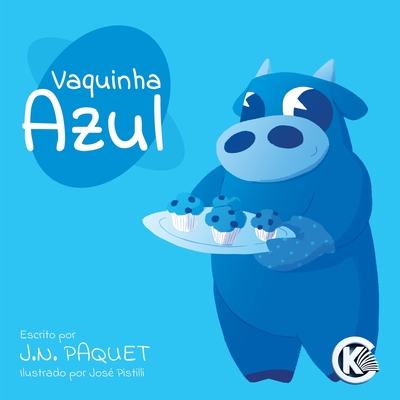 Vaquinha Azul - Paquet, J N, and Pistilli, Jose (Illustrator)