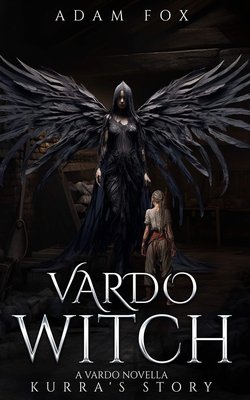 Vardo Witch: A Vardo Novella, Kurra's Story - Fox, Adam
