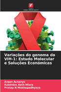 Varia??es do genoma do VIH-1: Estudo Molecular e Solu??es Econ?micas