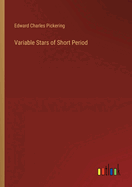 Variable Stars of Short Period