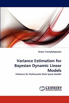Variance Estimation for Bayesian Dynamic Linear Models - Triantafyllopoulos, Kostas