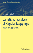 Variational Analysis of Regular Mappings: Theory and Applications