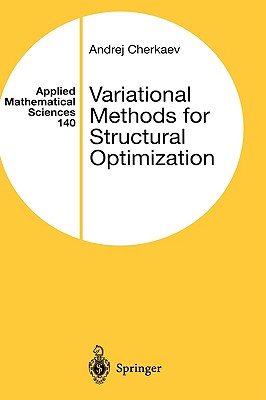 Variational Methods for Structural Optimization - Cherkaev, Andrej