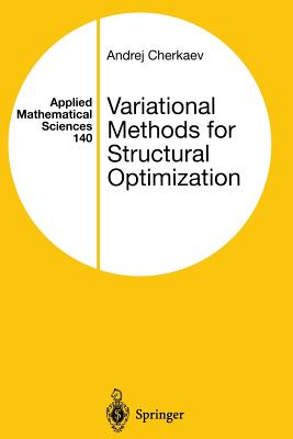 Variational Methods for Structural Optimization - Cherkaev, Andrej