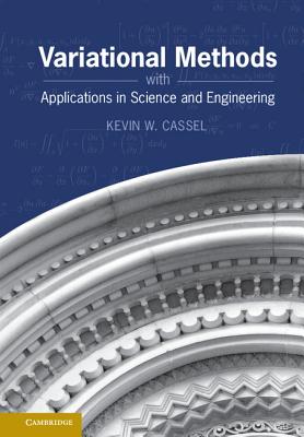Variational Methods with Applications in Science and Engineering - Cassel, Kevin W