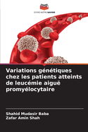 Variations gntiques chez les patients atteints de leucmie aigu promylocytaire