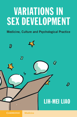 Variations in Sex Development: Medicine, Culture and Psychological Practice - Liao, Lih-Mei