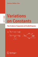 Variations on Constants: Flow Analysis of Sequential and Parallel Programs - Mller-Olm, Markus