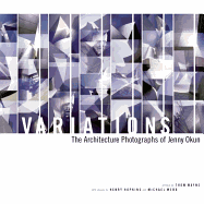 Variations: The Architecture Photographs of Jenny Okun