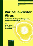 Varicella-Zoster Virus: Molecular Biology, Pathogenesis, and Clinical Aspects