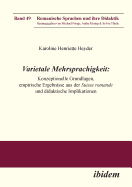 Varietale Mehrsprachigkeit. Konzeptionelle Grundlagen, Empirische Ergebnisse Aus Der Suisse Romande Und Didaktische Implikationen