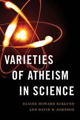 Varieties of Atheism in Science - Ecklund, Elaine Howard, and Johnson, David R