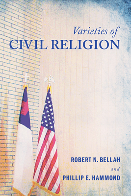 Varieties of Civil Religion - Bellah, Robert N, and Hammond, Phillip E