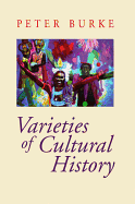 Varieties of Cultural History - Burke, Peter, Mr.