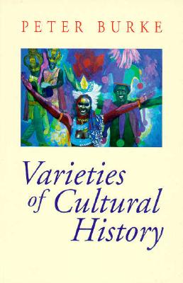 Varieties of Culture History - Burke, Peter
