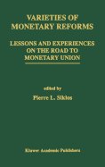 Varieties of Monetary Reforms: Lessons and Experiences on the Road to Monetary Union