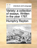 Variety: a Collection of Essays: Written in the Year 1787