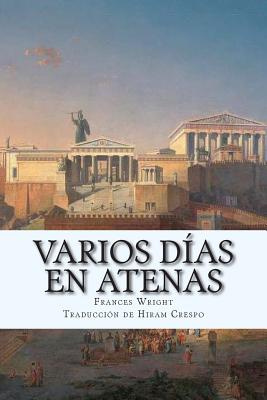 Varios d?as en Atenas - Crespo, Hiram (Translated by), and Wright, Frances