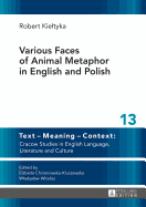 Various Faces of Animal Metaphor in English and Polish