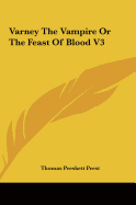 Varney the Vampire or the Feast of Blood V3