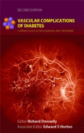 Vascular Complications of Diabetes: Current Issues in Pathogenesis and Treatment - Donnelly, Richard, MD, PhD, Frcp, Fracp (Editor), and Horton, Edward (Editor)