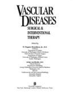 Vascular Diseases: Surgical & Interventional Therapy