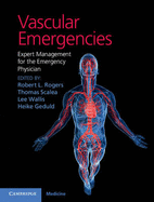Vascular Emergencies: Expert Management for the Emergency Physician