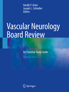Vascular Neurology Board Review: An Essential Study Guide