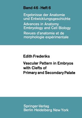 Vascular Pattern in Embryos with Clefts of Primary and Secondary Palate - Frederiks, E