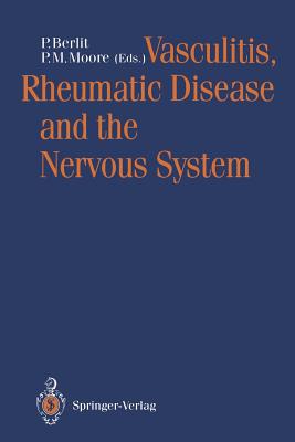 Vasculitis, Rheumatic Disease and the Nervous System - Berlit, Peter (Editor), and Moore, Patricia (Editor)