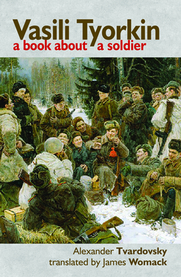 Vasili Tyorkin: A Book about a Soldier - Tvardovsky, Alexander