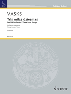 Vasks: Three Love Songs for Soprano and Piano in Latvian