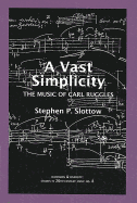 Vast Simplicity: The Music of Carl Ruggles