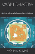 Vastu Shastra: Antica scienza indiana di architettura